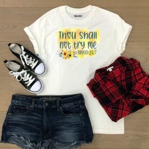 Thou shall not try me tee